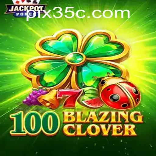 Descubra o Envolvente Mundo de 100BlazingClover: Um Mergulho Aprofundado nas Regras e Estratégias de Jogo