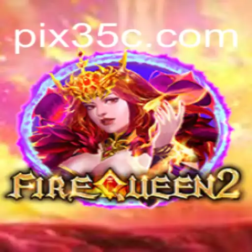 Explorando o Mundo de FireQueen2: Uma Aventura Além da Imaginação